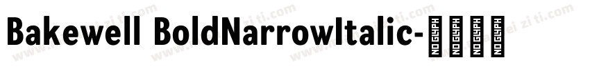 Bakewell BoldNarrowItalic字体转换